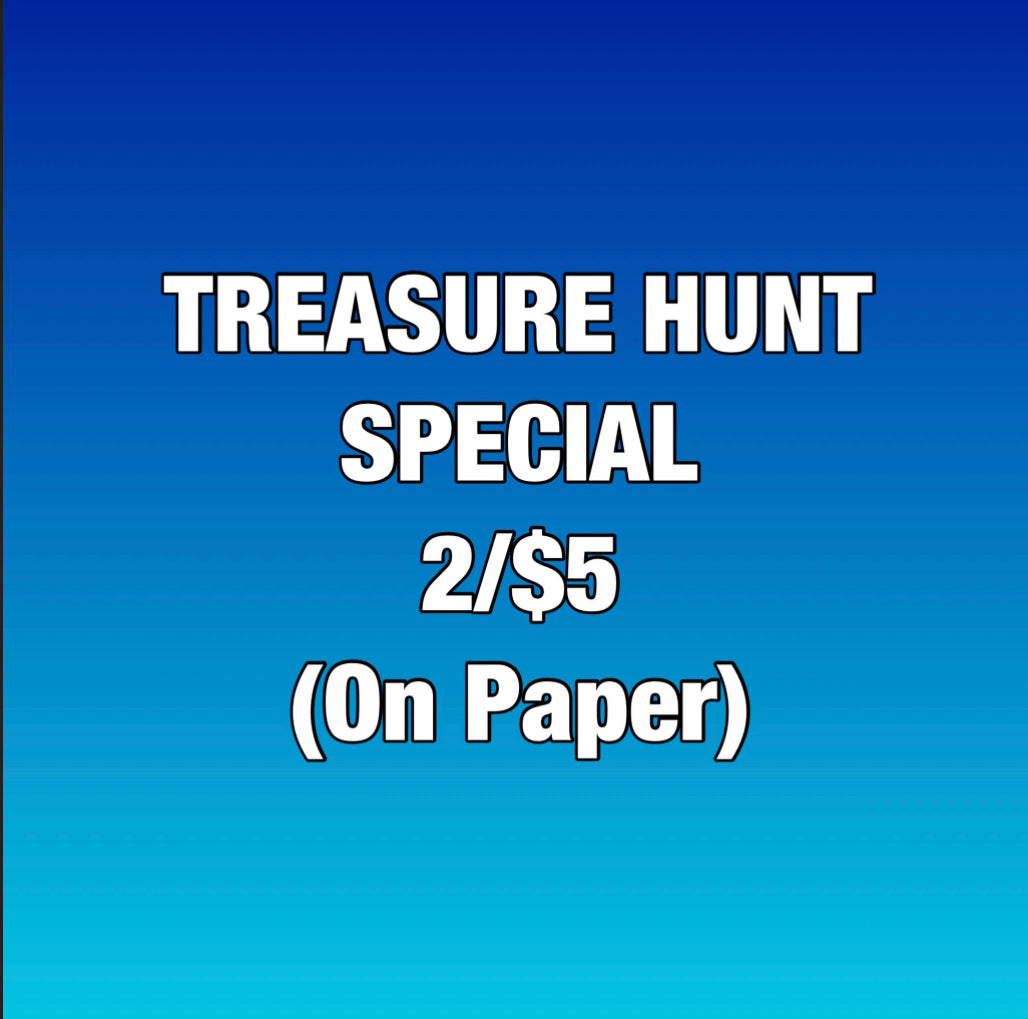 2/$5 TREASURE HUNT (ON PAPER)